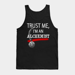 Trust me, I'm an Alchemist Tank Top